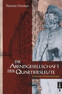Die Abendgesellschaft der Quartiersleute - Thomas Christen - E-Book