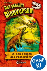 Das geheime Dinoversum (Band 14) - In den Fängen des Protosuchus - Rex Stone - E-Book