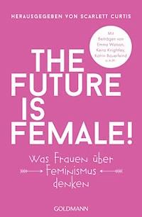 The future is female! -  - E-Book