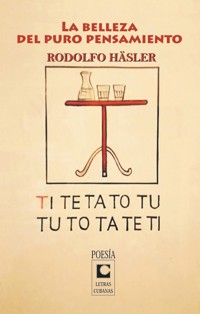 La belleza del puro pensamiento - Rodolfo Hasler - E-Book