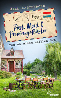 Post, Mord und Provinzgeflüster - Tod an einem stillen Ort - Jill Kaltenborn - E-Book