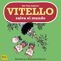 Vitello salva el mundo - Kim Fupz Aakeson - Hörbuch
