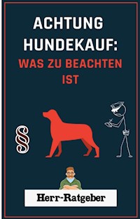 Achtung Hundekauf - Herr Ratgeber - E-Book