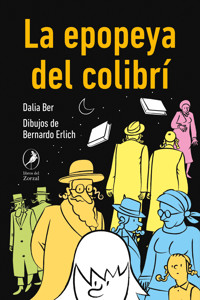 La epopeya del colibrí - Dalia Ber - E-Book