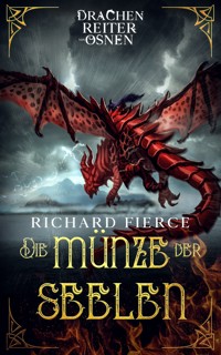 Die Münze der Seelen - Richard Fierce - E-Book