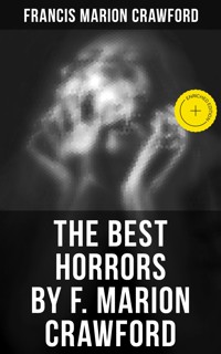 The Best Horrors by F. Marion Crawford - Francis Marion Crawford - E-Book