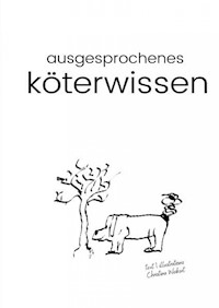 ausgesprochenes köterwissen - Christina Weikert - E-Book