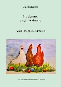 Na denne, sagt die Henne - Claudia Dietze - E-Book