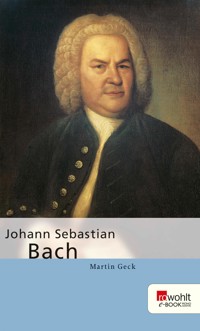 Johann Sebastian Bach - Martin Geck - E-Book