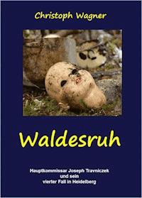 Waldesruh - Christoph Wagner - E-Book