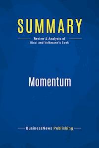 Summary: Momentum - BusinessNews Publishing - E-Book