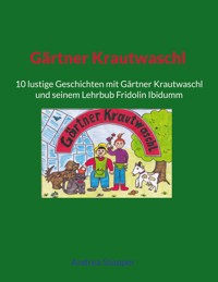 Gärtner Krautwaschl - Andrea Stopper - E-Book