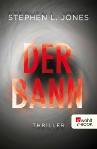Der Bann - Stephen L. Jones - E-Book