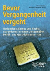 Bevor Vergangenheit vergeht - - E-Book