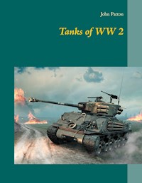 Tanks of WW 2 - John Patton - E-Book