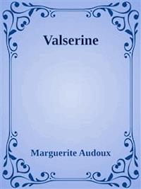 Valserine - Marguerite Audoux - E-Book