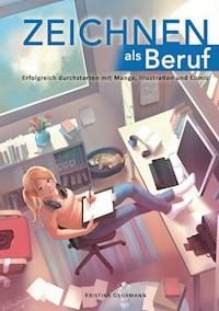 Zeichnen als Beruf - Kristina Gehrmann - E-Book