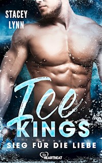 Ice Kings – Sieg für die Liebe - Stacey Lynn - E-Book