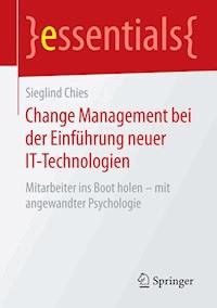 Change Management bei der Einführung neuer IT-Technologien - Sieglind Chies - E-Book