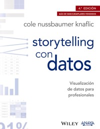 Storytelling con datos. Visualización de datos para profesionales - Cole Nussbaumer Knaflic - E-Book