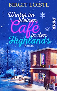Winter im kleinen Cafe in den Highlands - Birgit Loistl - E-Book