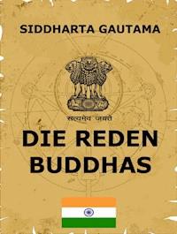 Die Reden Buddhas - Siddharta Gautama - E-Book