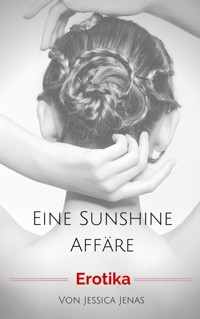 Eine Sunshine Affäre - Jessica Jenas - kostenlos E-Book