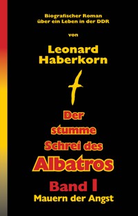 Der stumme Schrei des Albatros - Leonard Haberkorn - E-Book