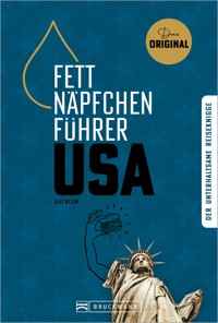 Fettnäpfchenführer USA - Kai Blum - E-Book