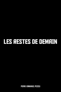 Les Restes de demain - Pecceu Pierre-Emmanuel - E-Book