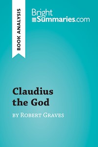 Claudius the God by Robert Graves (Book Analysis) - Bright Summaries - E-Book
