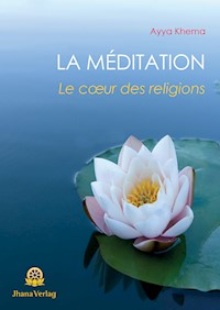 La Méditation - Ayya Khema - E-Book