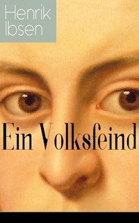 Ein Volksfeind - Henrik Ibsen - E-Book