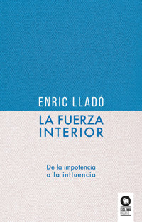 La fuerza interior - Enric Lladó Micheli - E-Book