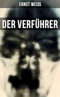Der Verführer - Ernst Weiß - E-Book