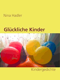 Glückliche Kinder - Nina Hadler - E-Book