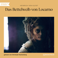 Das Bettelweib von Locarno (Ungekürzt) - Heinrich von Kleist - Hörbuch