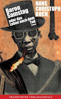 Baron Samstag oder das Leben nach dem Tod - Hans Christoph  Buch - E-Book