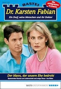 Dr. Karsten Fabian - Folge 163 - Ina Ritter - E-Book