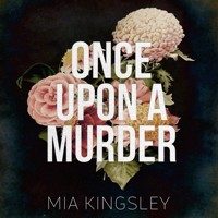 Once Upon A Murder - Mia Kingsley - E-Book + Hörbuch