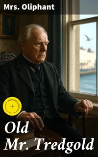 Old Mr. Tredgold - Mrs.oliphant - E-Book