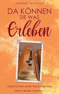 Da können Sie was erleben - Barbara Waldner - E-Book