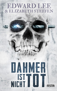 Dahmer ist nicht tot - Edward Lee - E-Book