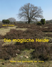 Die magische Heide - Wolf E. Matzker - E-Book