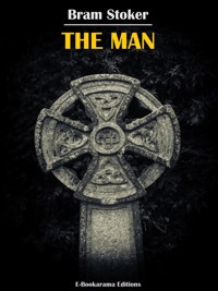 The Man - Bram Stoker - E-Book