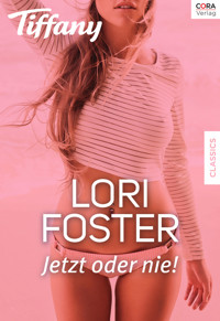 Jetzt oder nie! - Lori Foster - E-Book