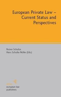 European Private Law - Current Status and Perspectives - - E-Book