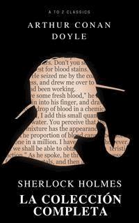 Sherlock Holmes. La colección completa (Active TOC) (AtoZ Classics) - Arthur Conan Doyle - E-Book