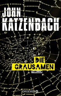 Die Grausamen - John Katzenbach - E-Book