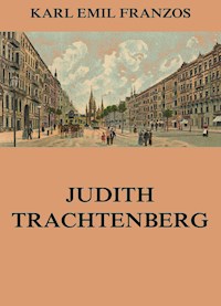 Judith Trachtenberg - Karl Emil Franzos - E-Book